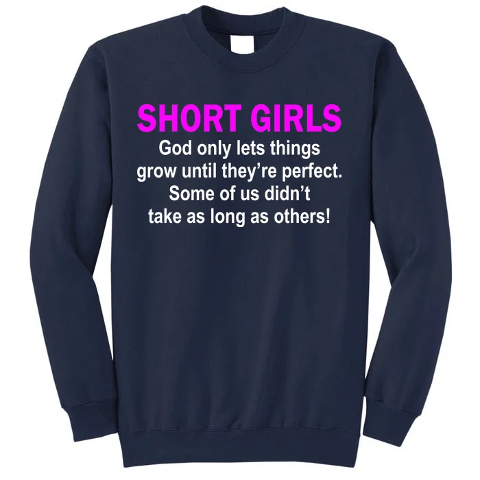 Short Girls Are Perfect Tall Sweatshirt