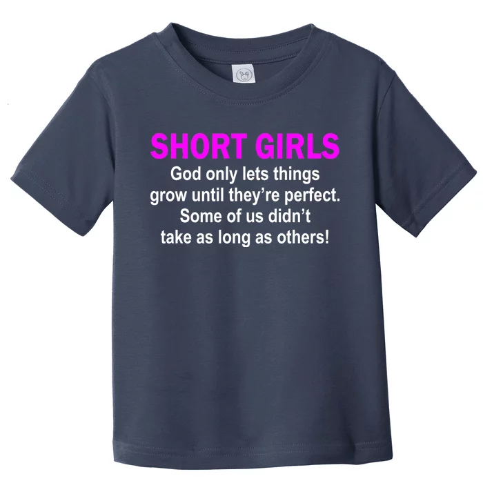 Short Girls Are Perfect Toddler T-Shirt