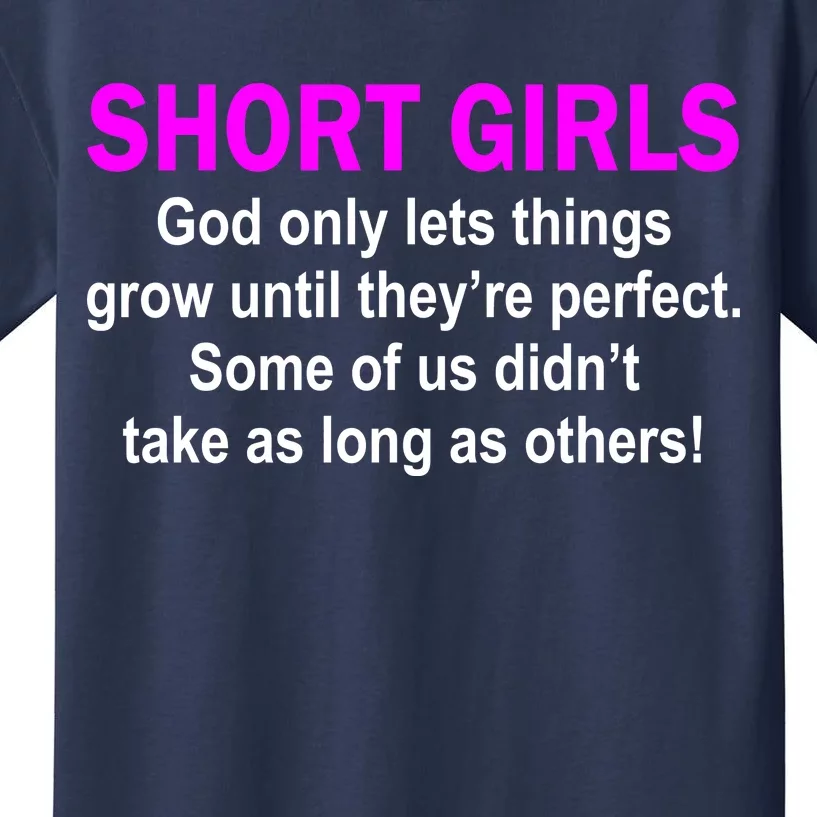 Short Girls Are Perfect Kids T-Shirt