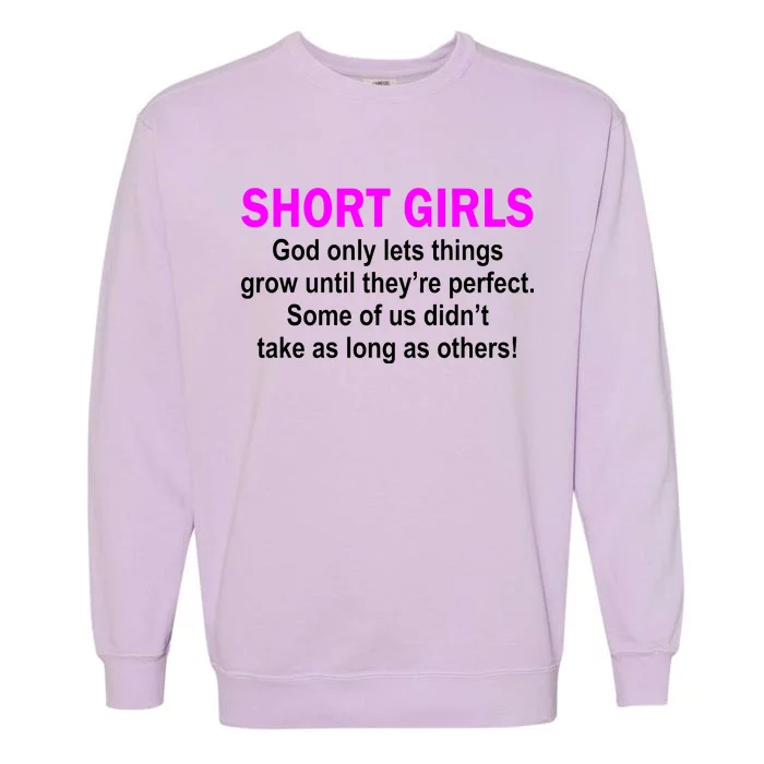 Short Girls Are Perfect Garment-Dyed Sweatshirt