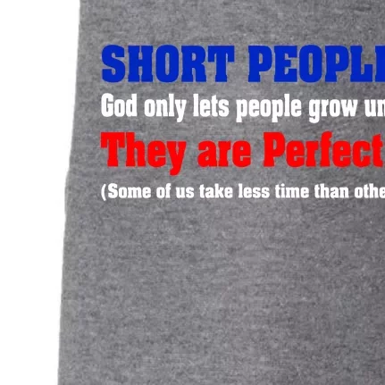 Short People God Only Lets People Grow Until They Are Perfect Doggie 3-End Fleece Hoodie