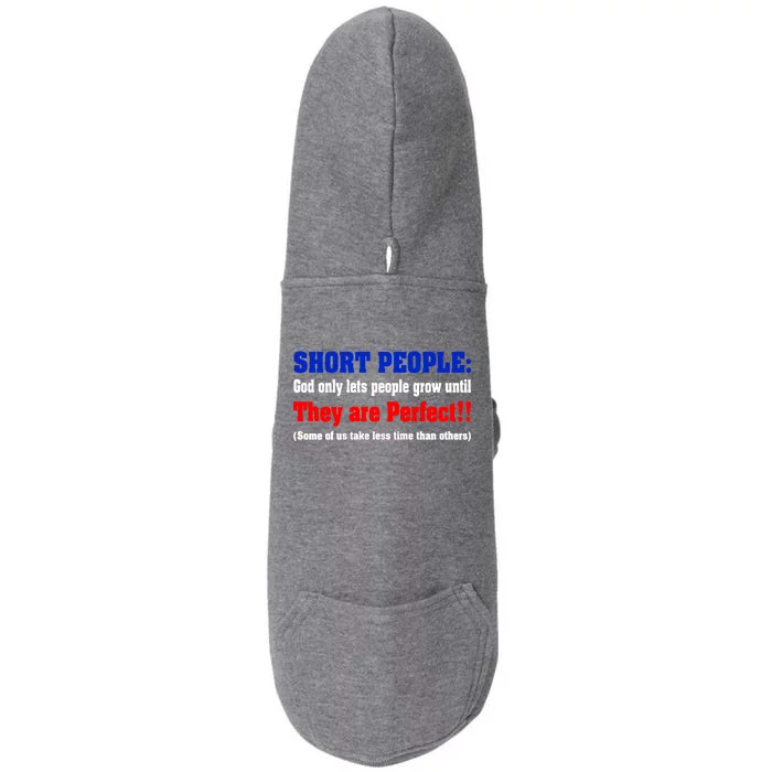 Short People God Only Lets People Grow Until They Are Perfect Doggie 3-End Fleece Hoodie