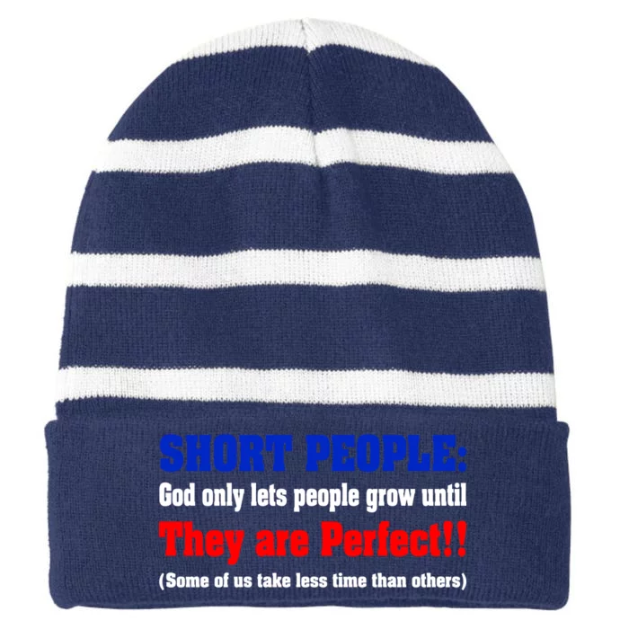 Short People God Only Lets People Grow Until They Are Perfect Striped Beanie with Solid Band