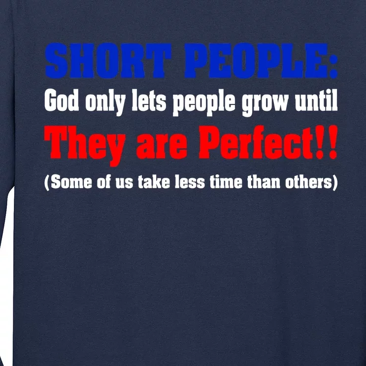 Short People God Only Lets People Grow Until They Are Perfect Long Sleeve Shirt