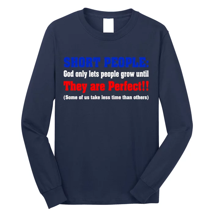 Short People God Only Lets People Grow Until They Are Perfect Long Sleeve Shirt