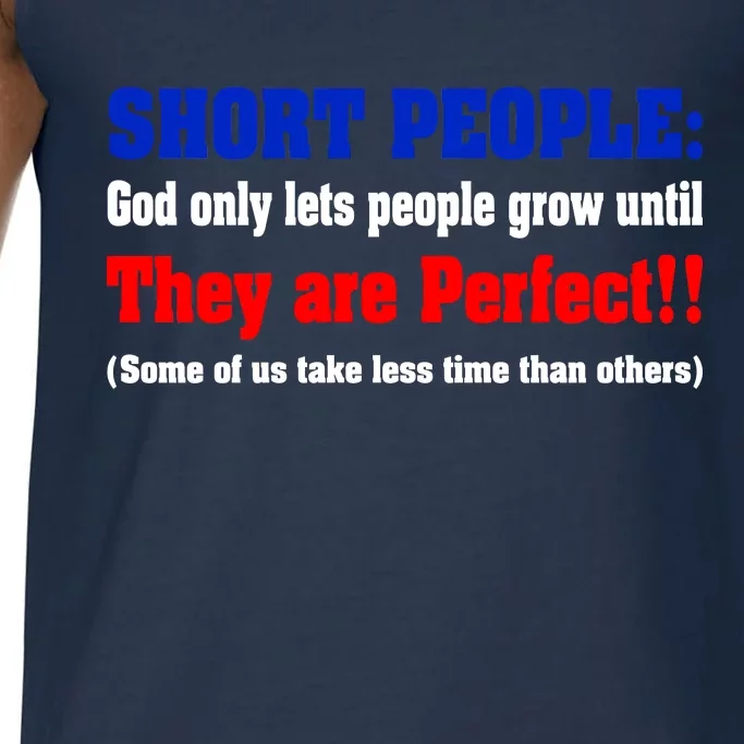 Short People God Only Lets People Grow Until They Are Perfect Comfort Colors® Tank Top