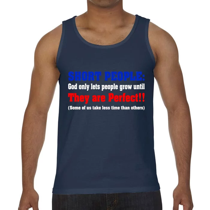 Short People God Only Lets People Grow Until They Are Perfect Comfort Colors® Tank Top