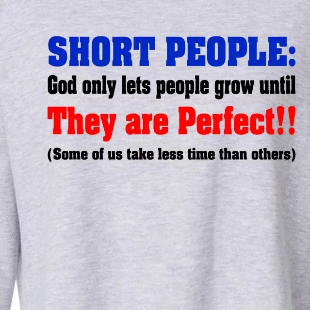 Short People God Only Lets People Grow Until They Are Perfect Cropped Pullover Crew