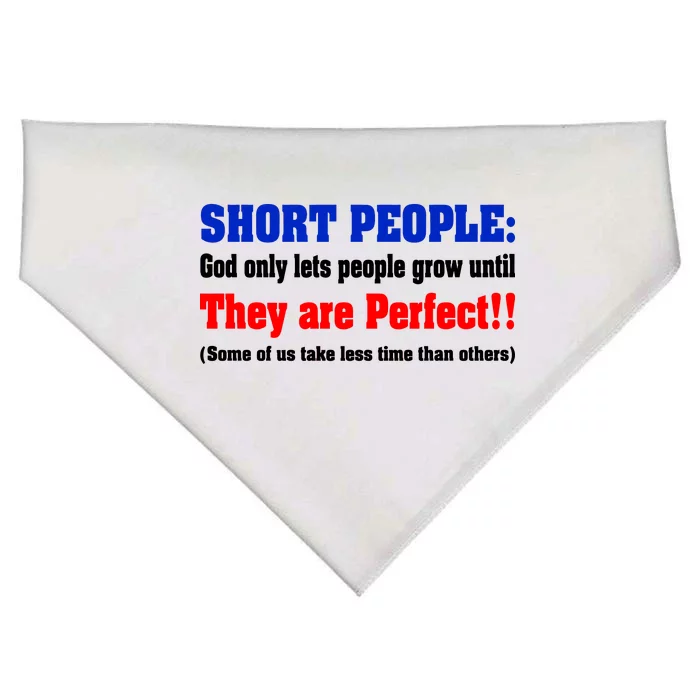 Short People God Only Lets People Grow Until They Are Perfect USA-Made Doggie Bandana