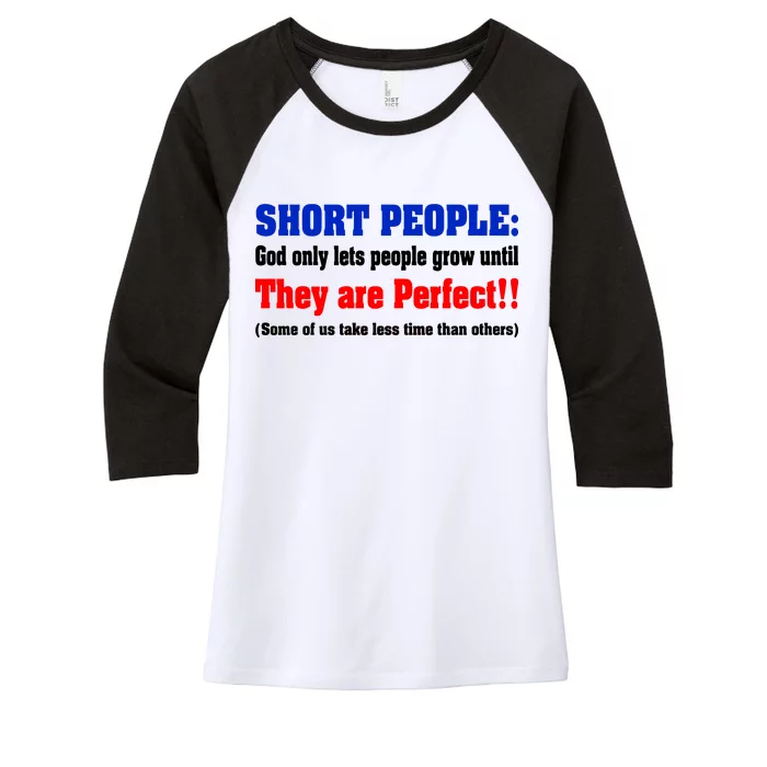 Short People God Only Lets People Grow Until They Are Perfect Women's Tri-Blend 3/4-Sleeve Raglan Shirt