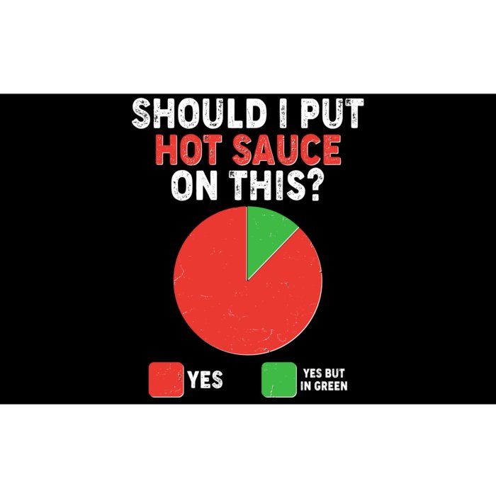 Should I Put Hot Sauce On This Pie Chart Bumper Sticker