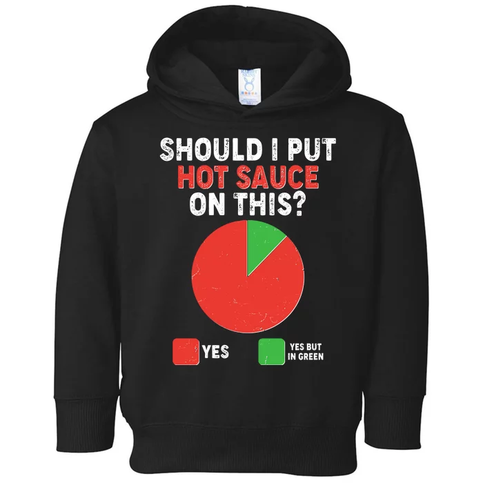 Should I Put Hot Sauce On This Pie Chart Toddler Hoodie