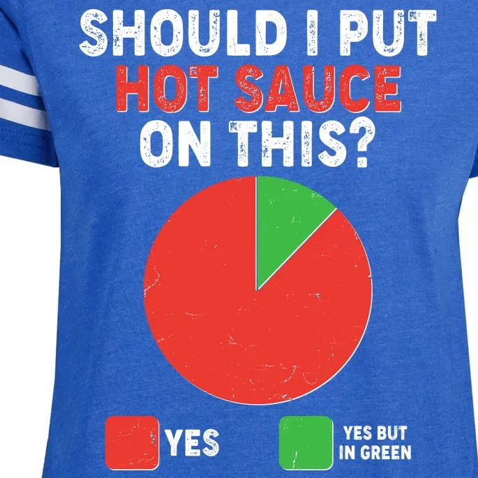 Should I Put Hot Sauce On This Pie Chart Enza Ladies Jersey Football T-Shirt