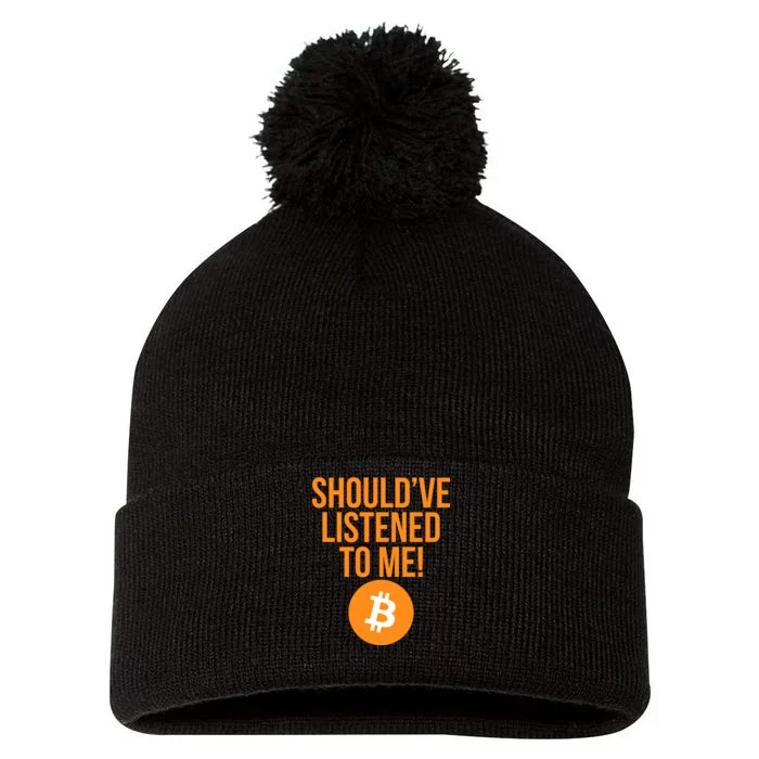 Should've Listened To Me Funny Bitcoin Pom Pom 12in Knit Beanie