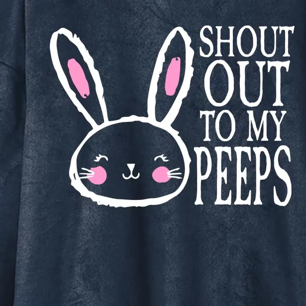 Shout Out To My Peeps Funny Easter Bunny Design Hooded Wearable Blanket