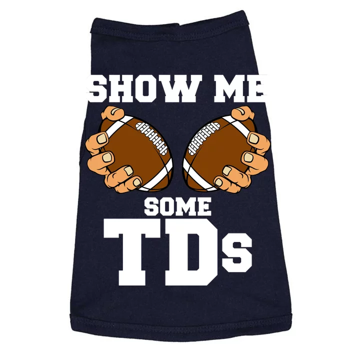 Show Me Some TDs Doggie Tank