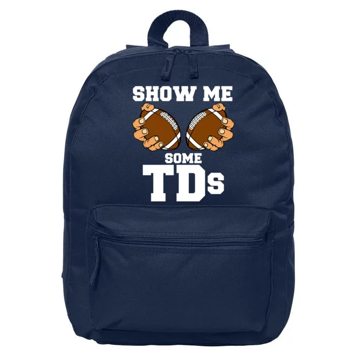 Show Me Some TDs 16 in Basic Backpack