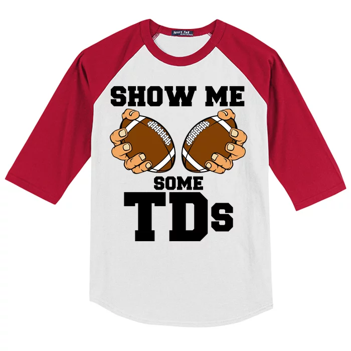 Show Me Some TDs Kids Colorblock Raglan Jersey