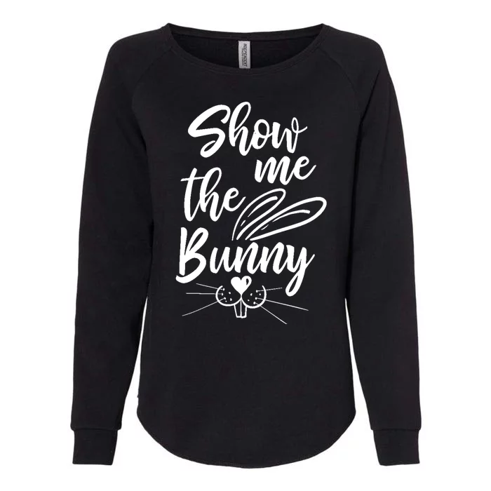 Show Me The Bunny Cute Easter Womens California Wash Sweatshirt