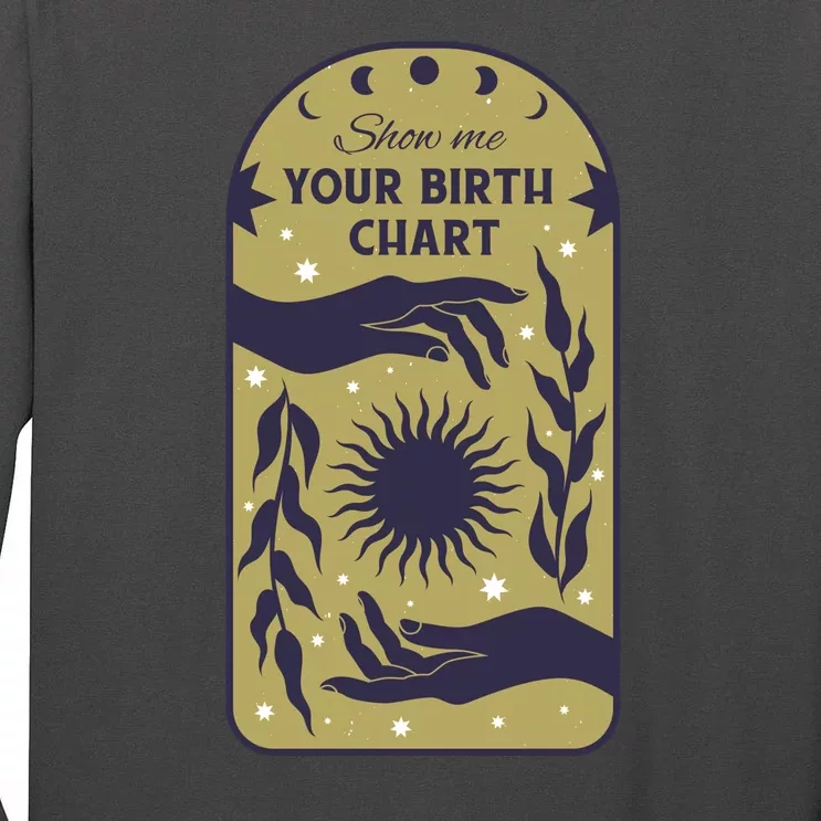 Show Me Your Birth Chart Tall Long Sleeve T-Shirt