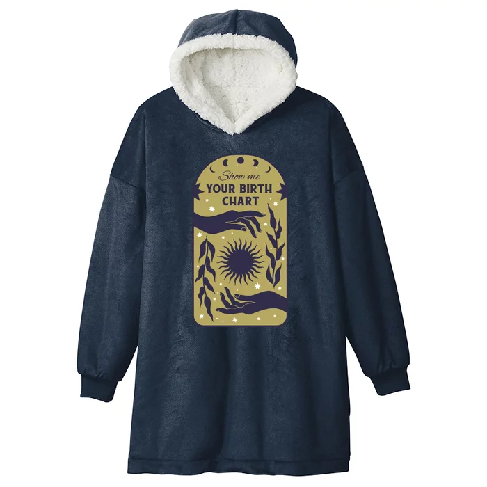 Show Me Your Birth Chart Hooded Wearable Blanket