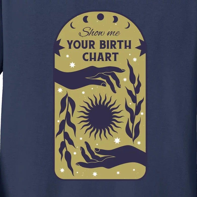 Show Me Your Birth Chart Kids Long Sleeve Shirt