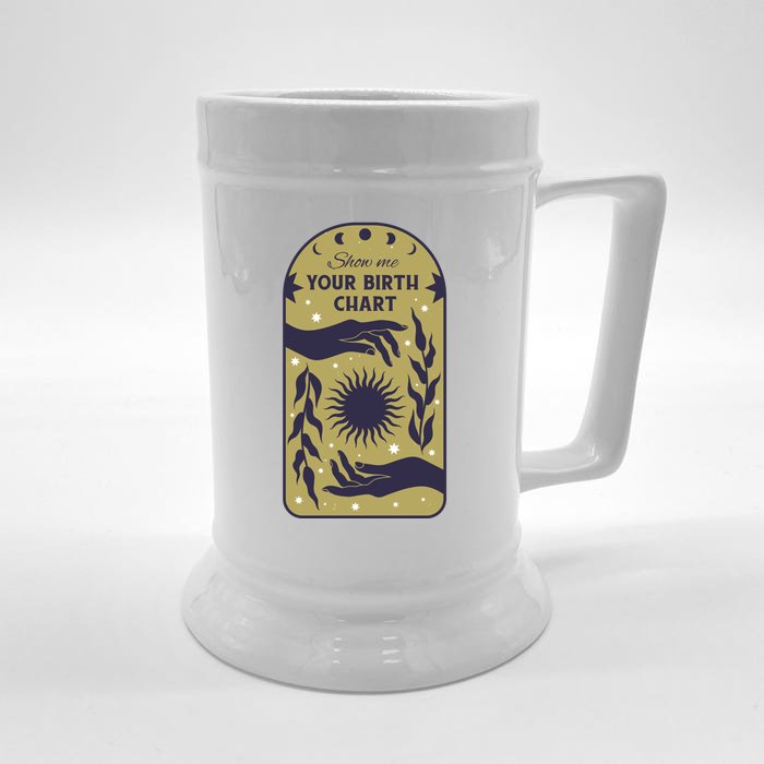 Show Me Your Birth Chart Front & Back Beer Stein