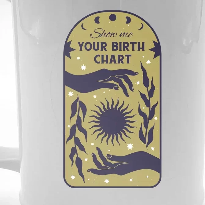 Show Me Your Birth Chart Front & Back Beer Stein