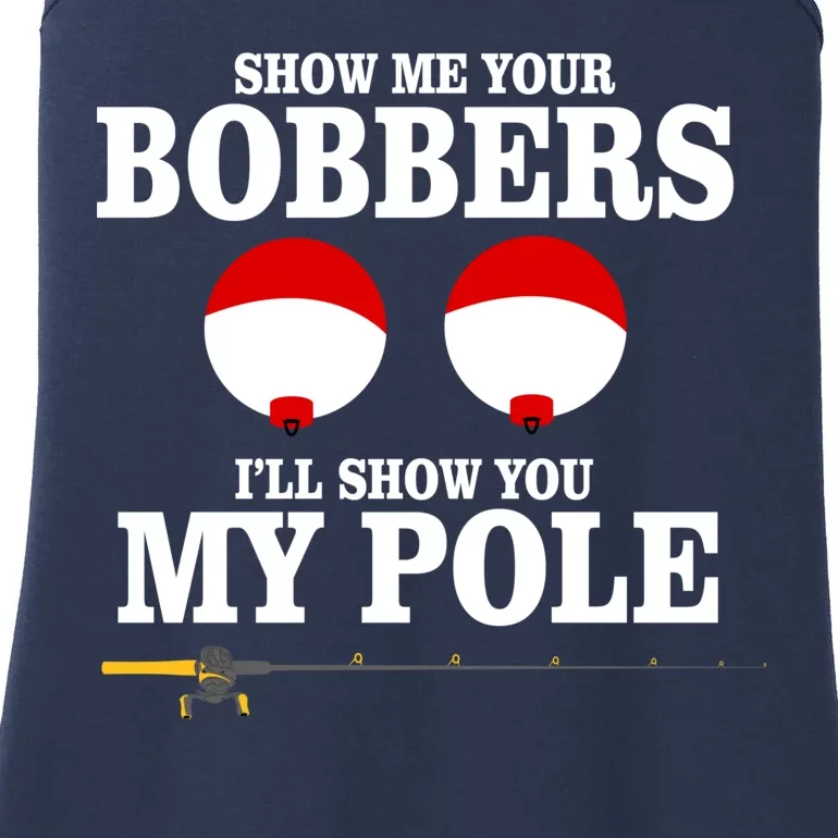 Show Me Your Bobbers I'll Show You My Pole Ladies Essential Tank