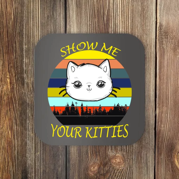 Show Me Your Kitties Coaster