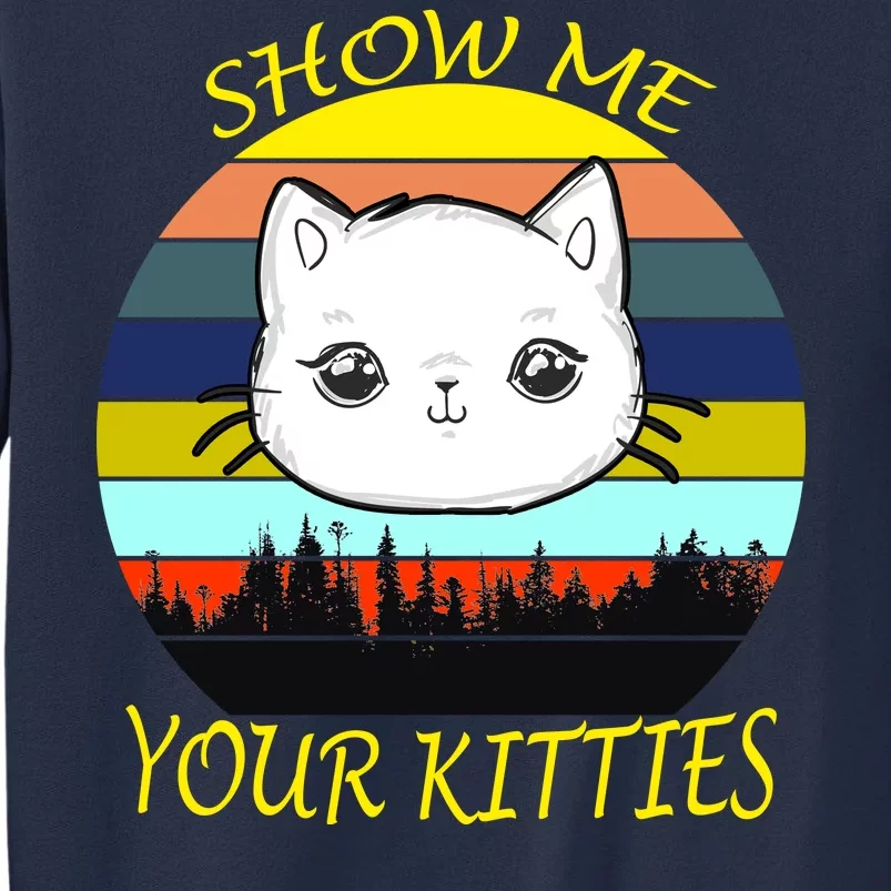 Show Me Your Kitties Sweatshirt