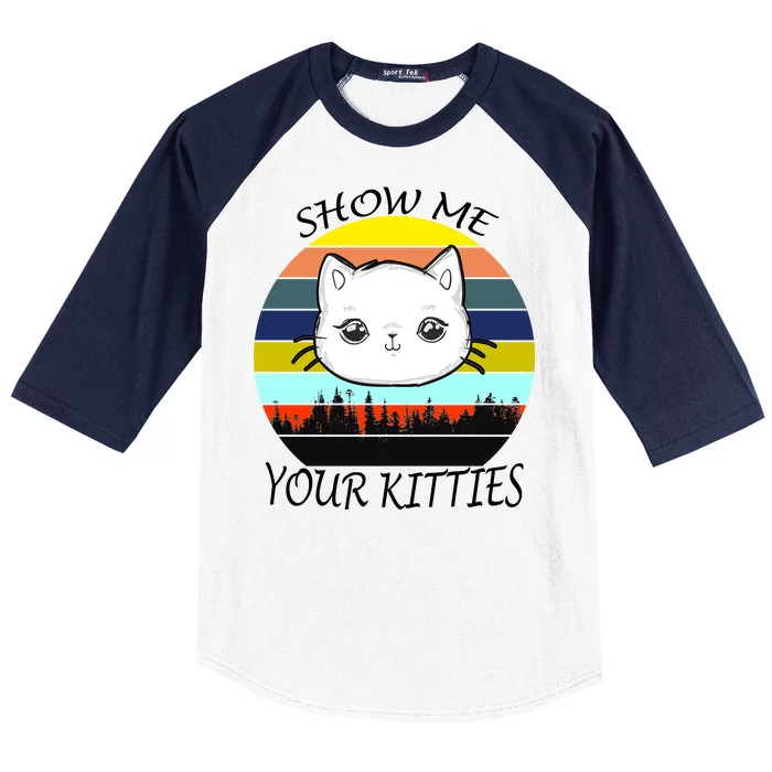 Show Me Your Kitties Baseball Sleeve Shirt