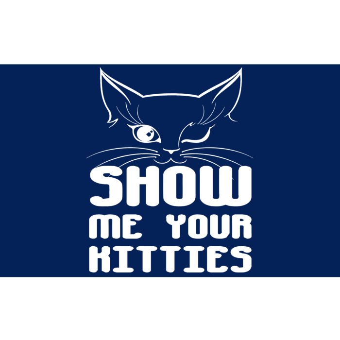 Show Me Your Kitties Funny Cat Bumper Sticker