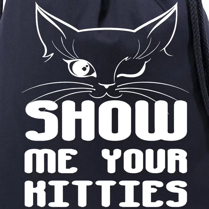 Show Me Your Kitties Funny Cat Drawstring Bag