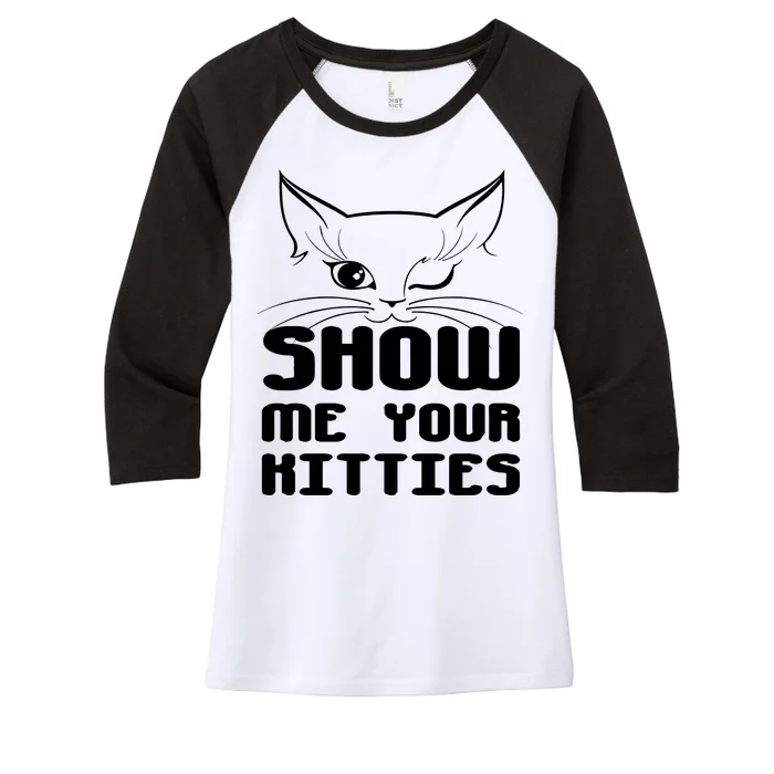 Show Me Your Kitties Funny Cat Women's Tri-Blend 3/4-Sleeve Raglan Shirt