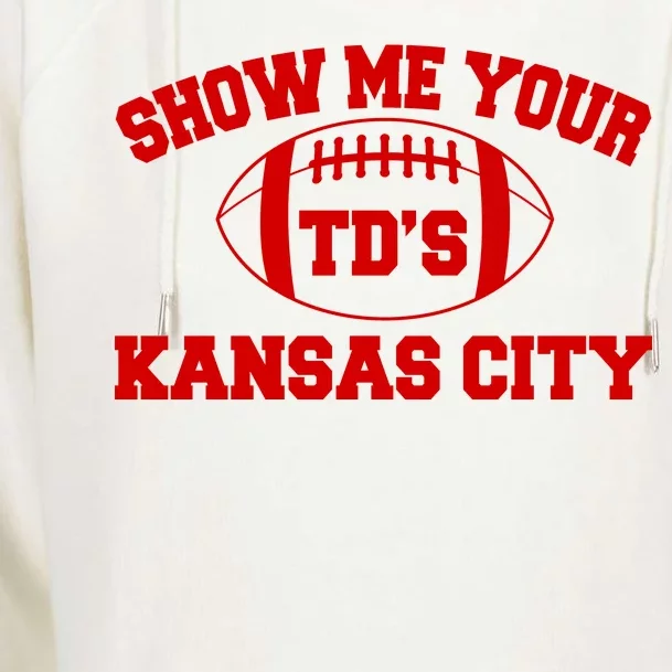 Show Me Your TD'S Kansas City Football Womens Funnel Neck Pullover Hood