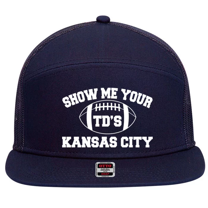 Show Me Your TD'S Kansas City Football 7 Panel Mesh Trucker Snapback Hat