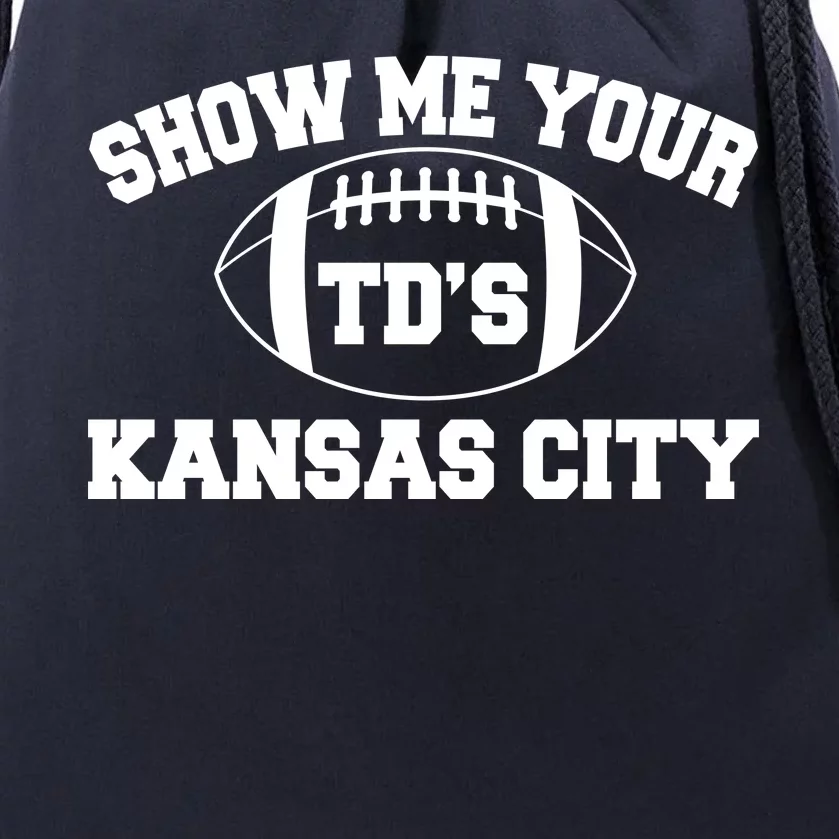 Show Me Your TD'S Kansas City Football Drawstring Bag