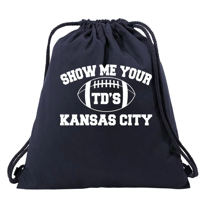 Show Me Your TD'S Kansas City Football Drawstring Bag