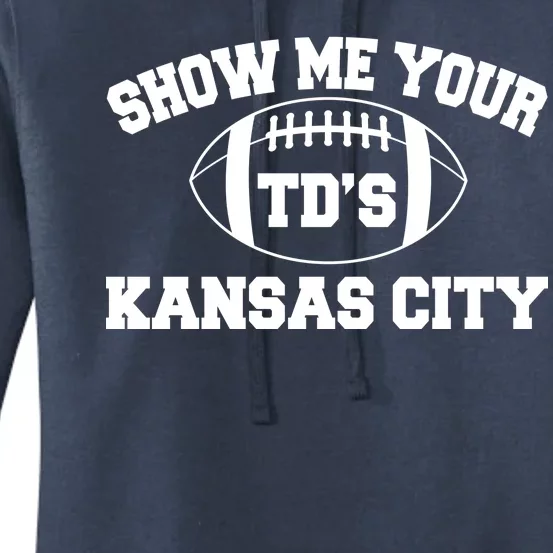 Show Me Your TD'S Kansas City Football Women's Pullover Hoodie