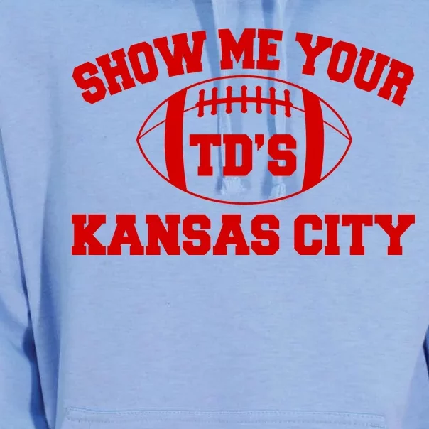 Show Me Your TD'S Kansas City Football Unisex Surf Hoodie