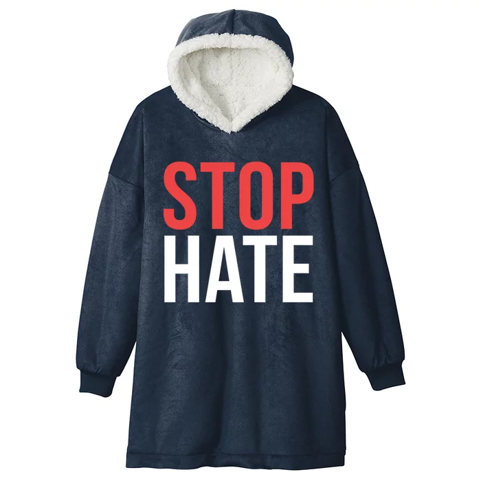 Stop Hate Protest Gift Hooded Wearable Blanket