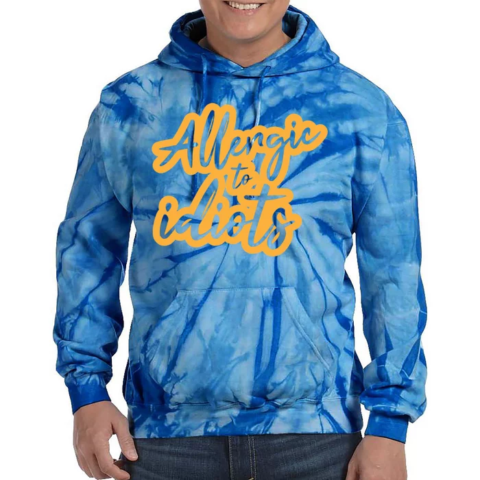 Stupidity Hu People Bullshit Allergic To Idiots Meaningful Gift Tie Dye Hoodie