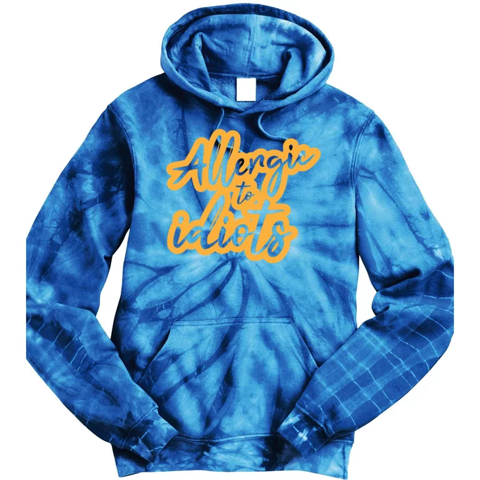 Stupidity Hu People Bullshit Allergic To Idiots Meaningful Gift Tie Dye Hoodie