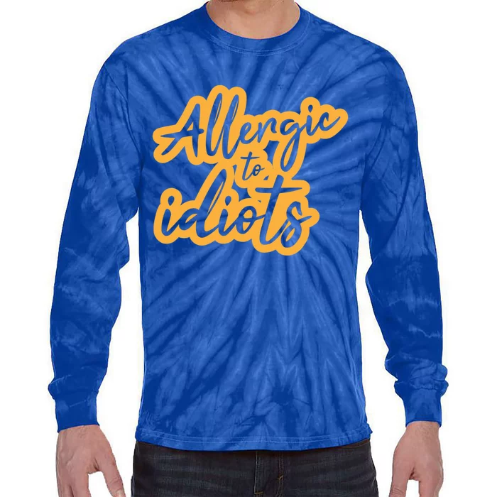 Stupidity Hu People Bullshit Allergic To Idiots Meaningful Gift Tie-Dye Long Sleeve Shirt