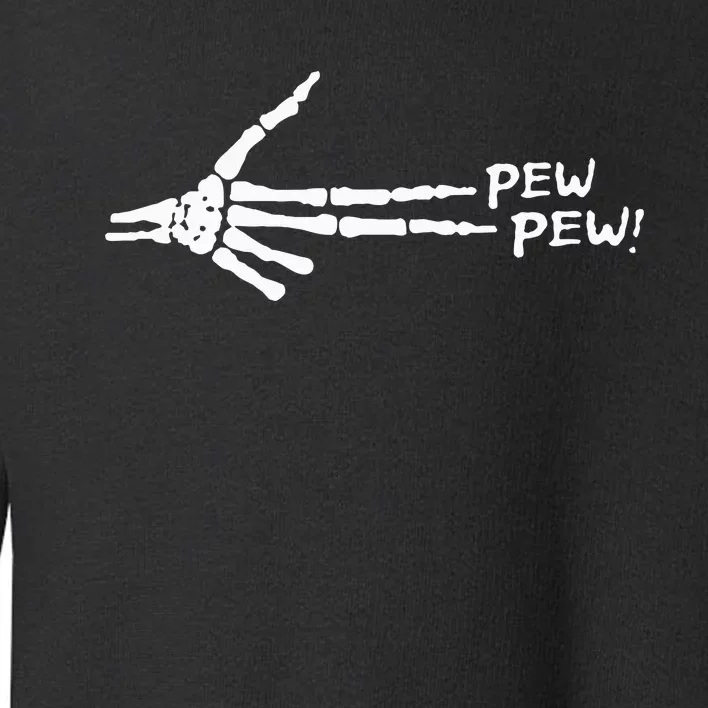 Skeleton Hand Pew Pew Toddler Sweatshirt