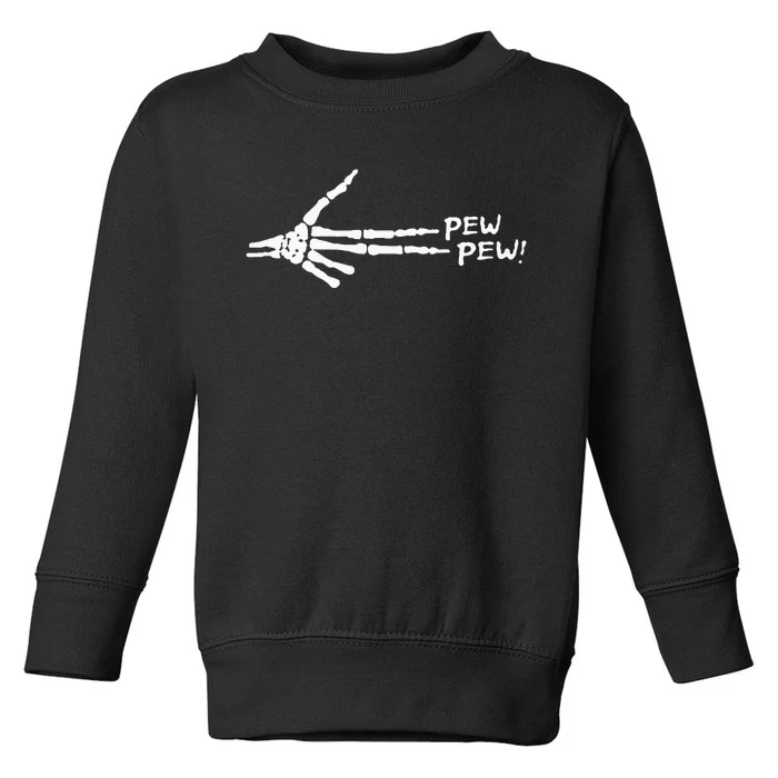 Skeleton Hand Pew Pew Toddler Sweatshirt