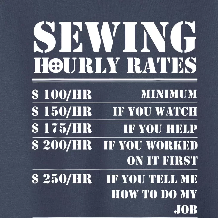 Sewing Hourly Rate Funny Sewer Labor Quilting Tailor Gifts Toddler T-Shirt