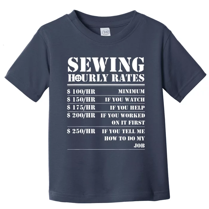 Sewing Hourly Rate Funny Sewer Labor Quilting Tailor Gifts Toddler T-Shirt