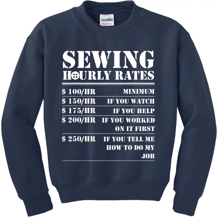 Sewing Hourly Rate Funny Sewer Labor Quilting Tailor Gifts Kids Sweatshirt